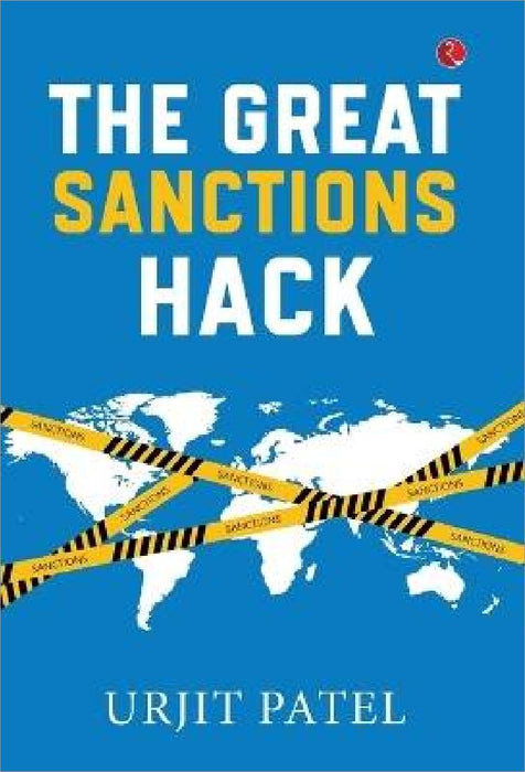 The Great Sanctions Hack by Urjit Patel