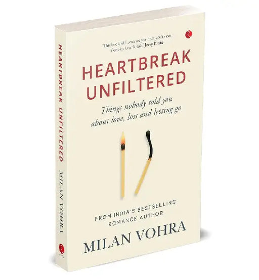 Heart Break Unfiltered by Milan Vohra
