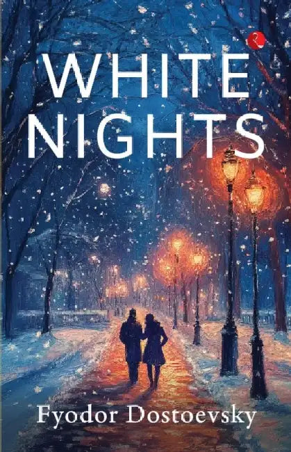 White Nights by Fyodor Dostoevsky