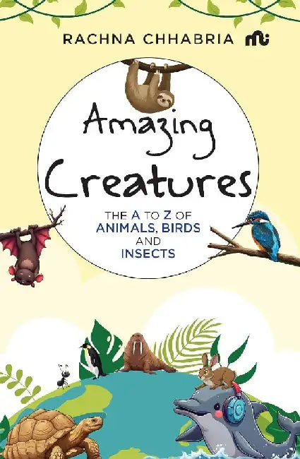 Amazing Creatures by Rachna Chhabria 