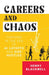 Careers & Chaos: Thriving In The Era Of Ai Layoffs & Side Hustles by Henry Blackwell