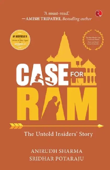 CASE FOR RAM: The Untold Insider's Story by Anirudh Sharma