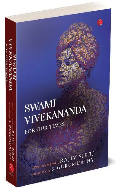 Swami Vivekananda For Our Times by Rajiv Sikri