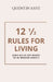 12 1/2 Rules For Living by Quentin Raye