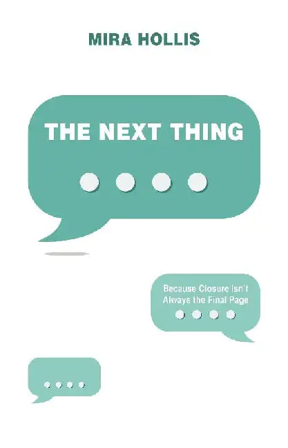 The Next Thing by Mira Hollis