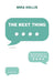 The Next Thing by Mira Hollis