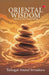 Oriental Wisdom by Tathagat Anand Srivastava