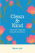 Clean & Kind by Maren Holt
