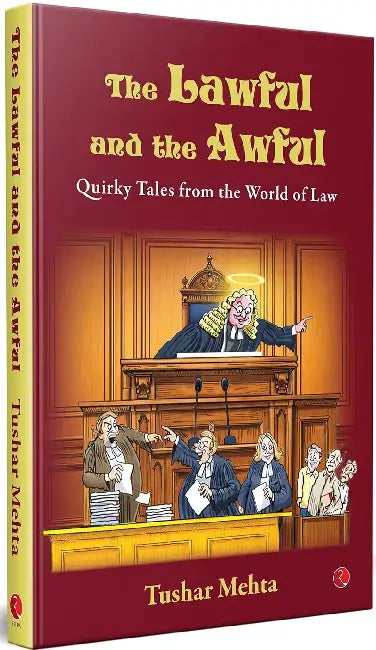 The Lawful and the Awful by Tushar Mehta