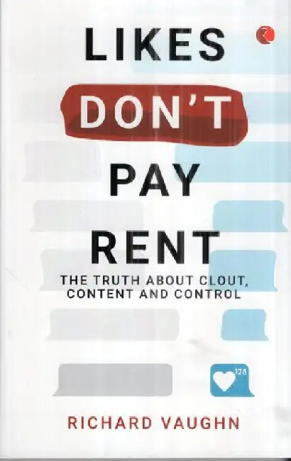 Likes Dont Pay Rent by Richard Vaughn