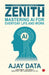 Zenith: Mastering AI for Everyday Life and Work by Ajay Data