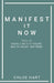 Manifest It Now by Chloe Hart