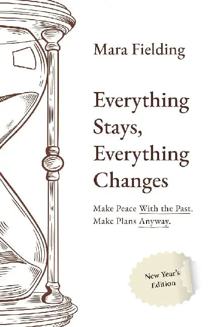 Everything Stays,everything Changes by Mara Fielding