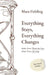 Everything Stays,everything Changes by Mara Fielding