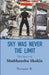 Sky Was Never The Limit: The Story Of Shubhanshu Shukla by R. Narayan
