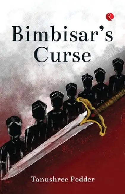 Bimbisar's Curse by Tanushree Podder