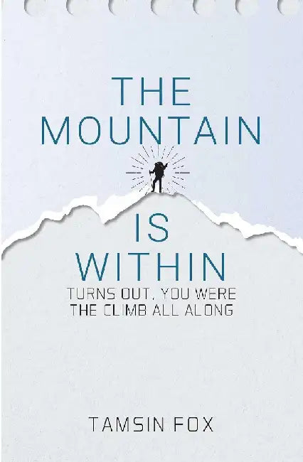 The Mountain Is Within by Tamsin Fox