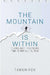 The Mountain Is Within by Tamsin Fox