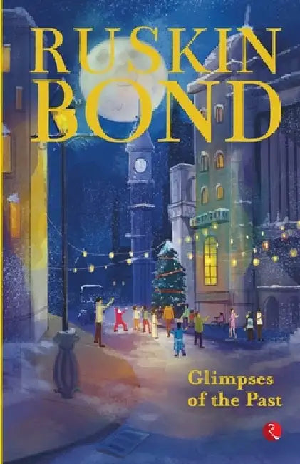 Glimpses of the Past by Ruskin Bond