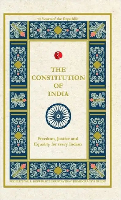 The Constitution of India: Freedom, Justice and Equality for every Indian by Rupa Publications India