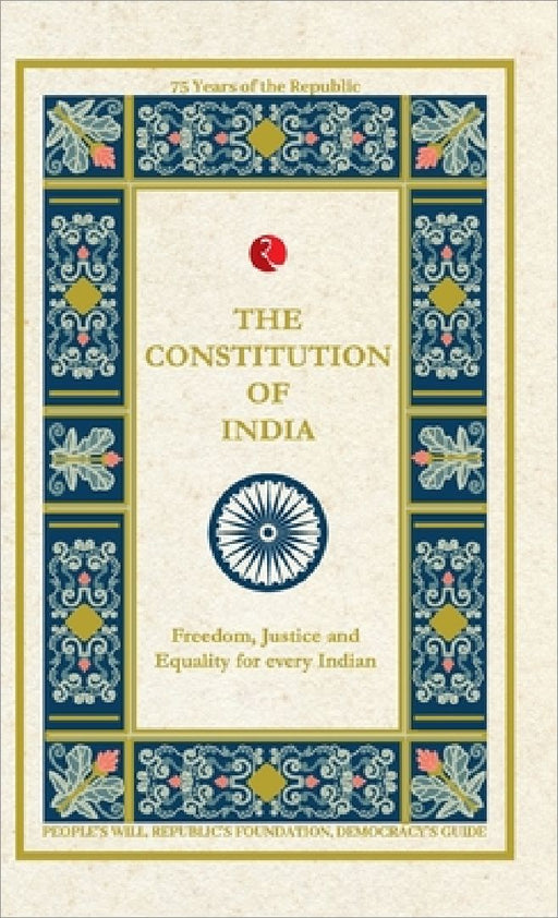 The Constitution of India: Freedom, Justice and Equality for every Indian by Rupa Publications India