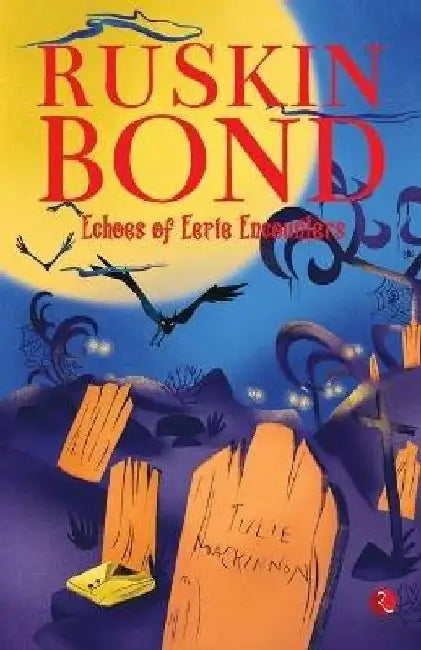 Echoes of Eerie Encounters by Ruskin Bond