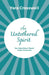 The Untethered Spirit by Yara Cresswell