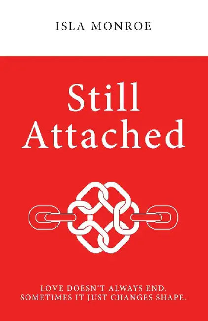 Still Attached by Isla Monroe