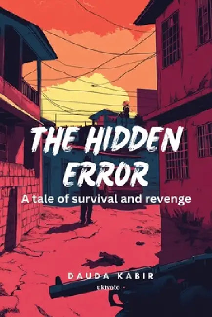 The Hidden Error by Dauda Kabir