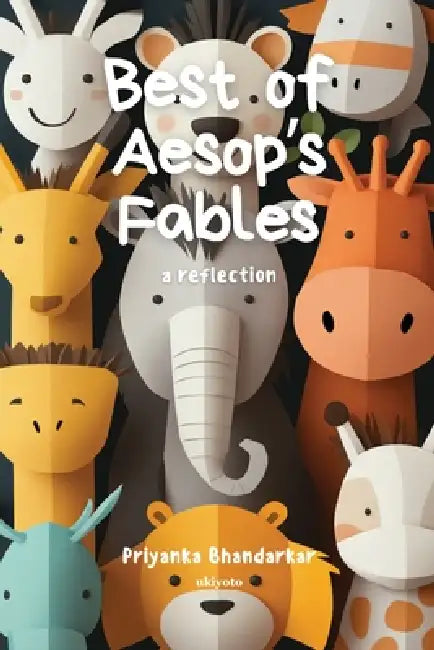Best of Aesop's Fables by Priyanka Bhandarkar