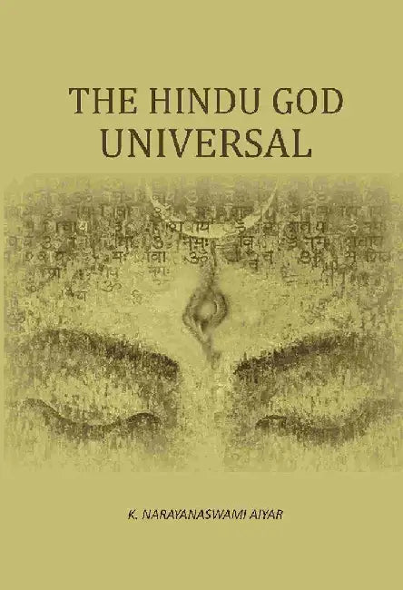 The Hindu God Universal by K. Narayanaswami Aiyar