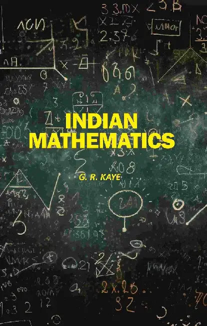 Indian Mathematics by G. R. Kaye