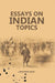 Essays on Indian Topics by Theodore Beck