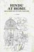 Hindu At Home: Being Sketches of Hindu Daily Life by J. E. Padfield