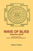 Wave of Bliss Ä€nandalaharÄ«: Sanskrit Text With English Translation and Commentary by Arthur Avalon