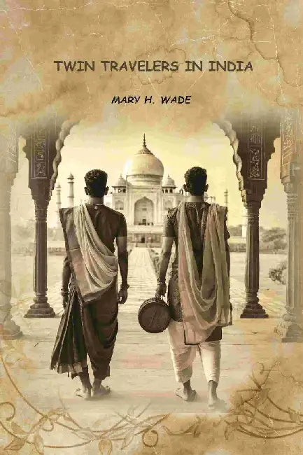 Twin Travelers In IndiaÂ  by Mary H. Wade