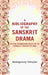 A Bibliography of The Sanskrit Drama : With An Introductory Sketch of The Dramatic Literature of India by Montgomery Schuyler