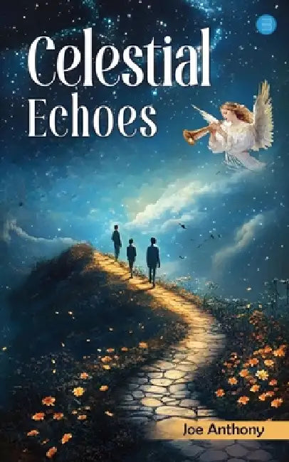 Celestial Echoes by Joe Anthony