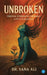 Unbroken: Finding strength through life's struggle by Sana Ali