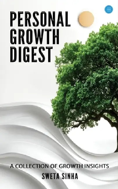 Personal Growth Digest by Sweta Sinha