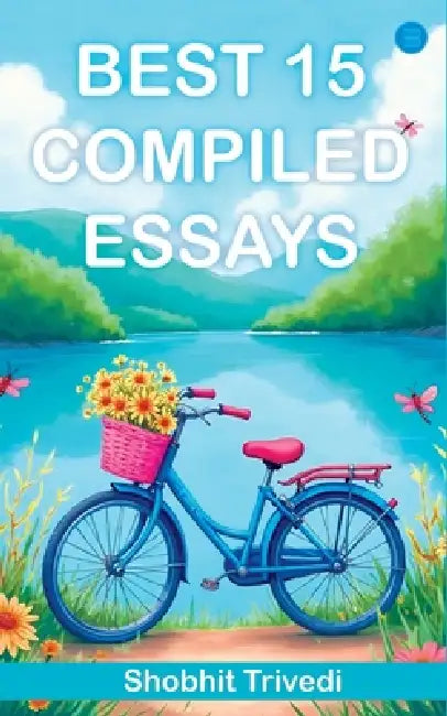 Best 15 Compiles Essays by Shobhit Trivedi