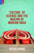 Culture of Science and the Making of Modern India by Deepak Kumar