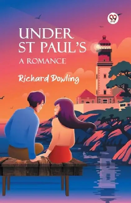 Under St Paul's A Romance by Richard Dowling