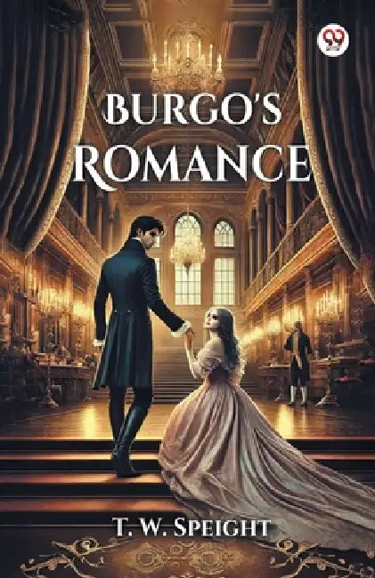Burgo's Romance by T. W. Speight
