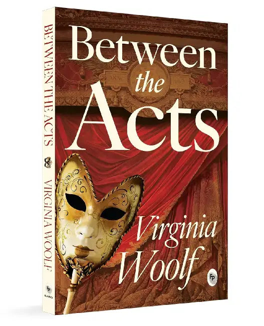 Between The Acts by Virginia Woolf