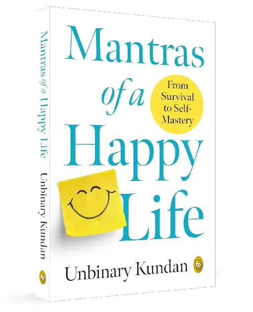 Mantras Of A Happy Life by Unbinary Kundan