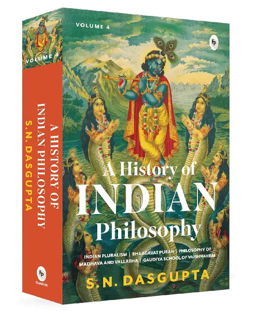 A History Of Indian Philosophy Volume  4 by S.N. Dasgupta
