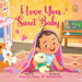 I Love You, Sweet Baby by Susan Rose Simms