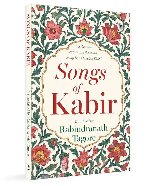 Songs Of Kabir by Rabindranath Tagore
