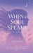 When the soul speaks by Dr Sana Ali